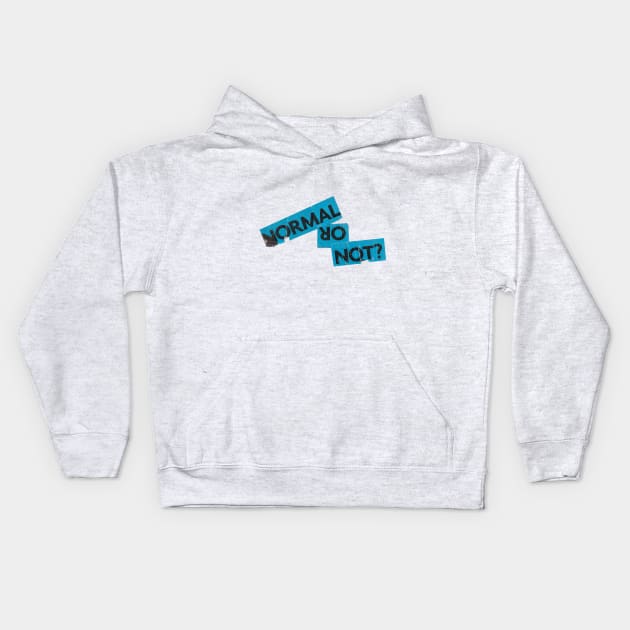 NORMAL ɹo NOT? Kids Hoodie by Collage Garage Gifts